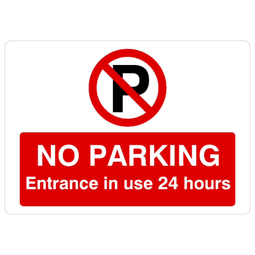 No Parking Entrance 24 Hours In Use P Sign Landscape - The Sign Shed