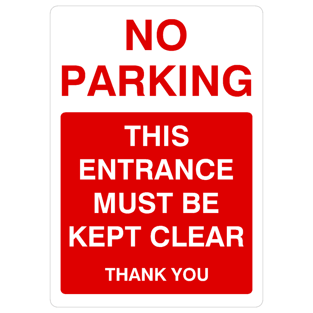 No Parking Entrance Must Be Kept Clear Portrait Sign - The Sign Shed