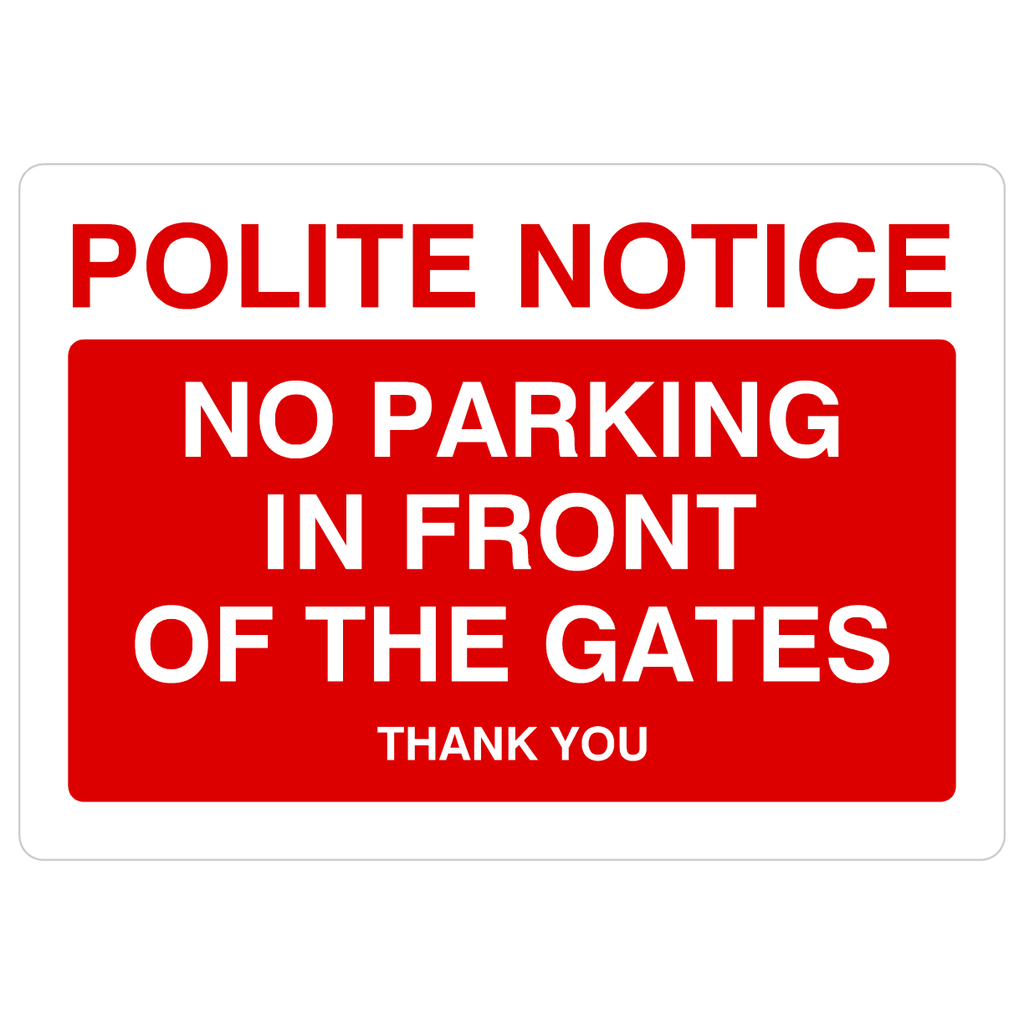 No Parking In Front Of The Gates Sign - The Sign Shed