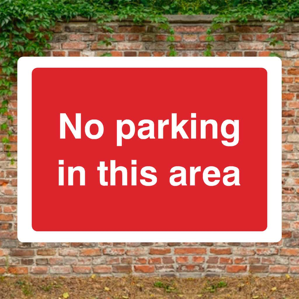 No Parking In This Area Sign - The Sign Shed