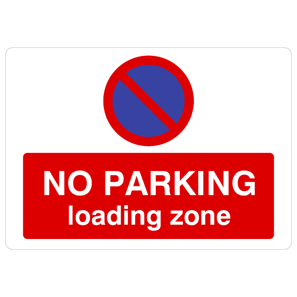 No Parking Loading Zone At Any Time Landscape - The Sign Shed