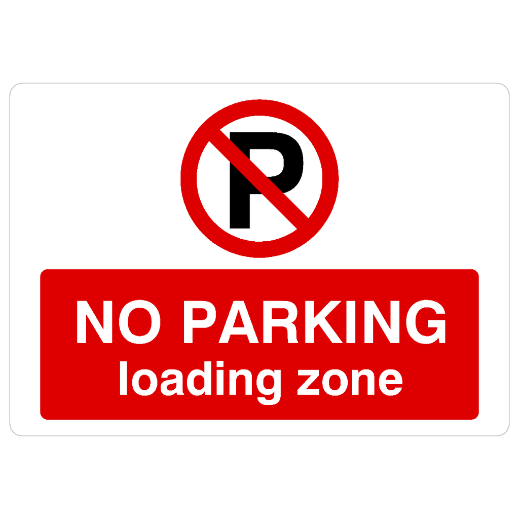 No Parking Loading Zone P Sign Landscape - The Sign Shed