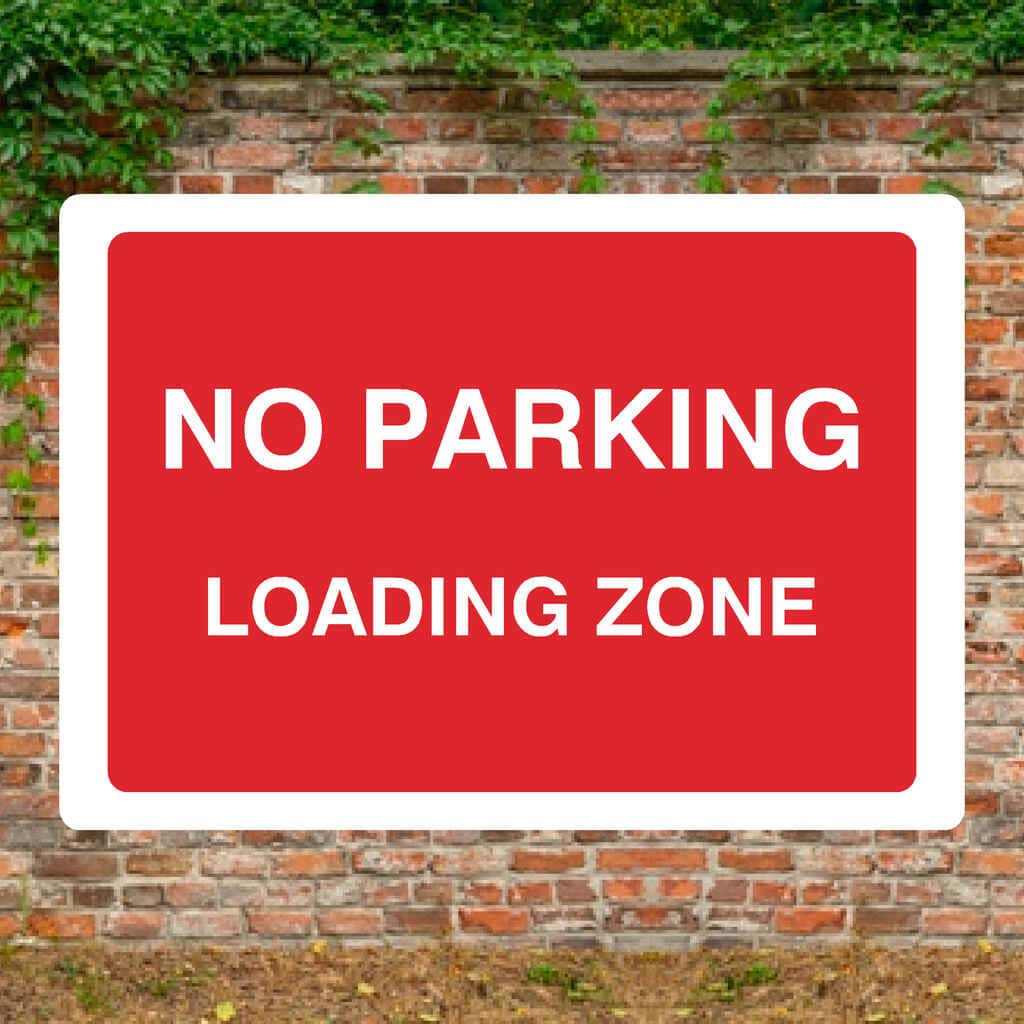 No Parking Loading Zone Sign B - The Sign Shed