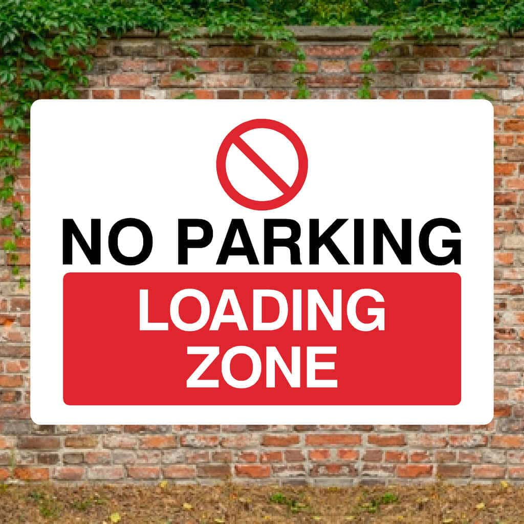 No Parking Loading Zone Sign C - The Sign Shed