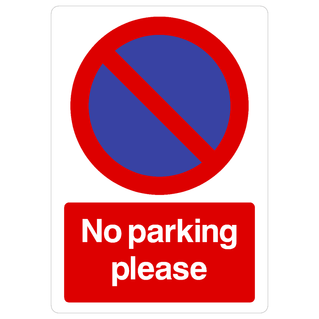 No Parking Please At Any Time Sign Portrait - The Sign Shed