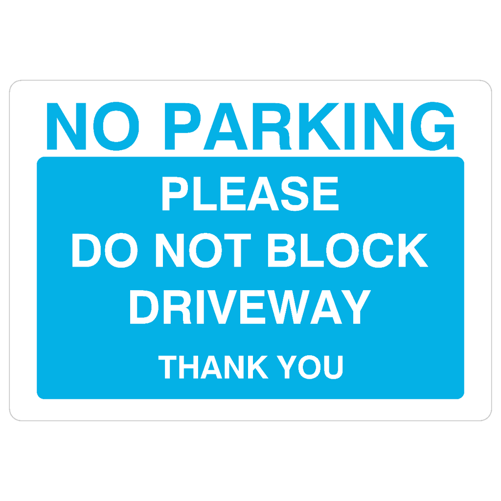 No Parking Please Do Not Block Driveway Sign Bright Blue - The Sign Shed