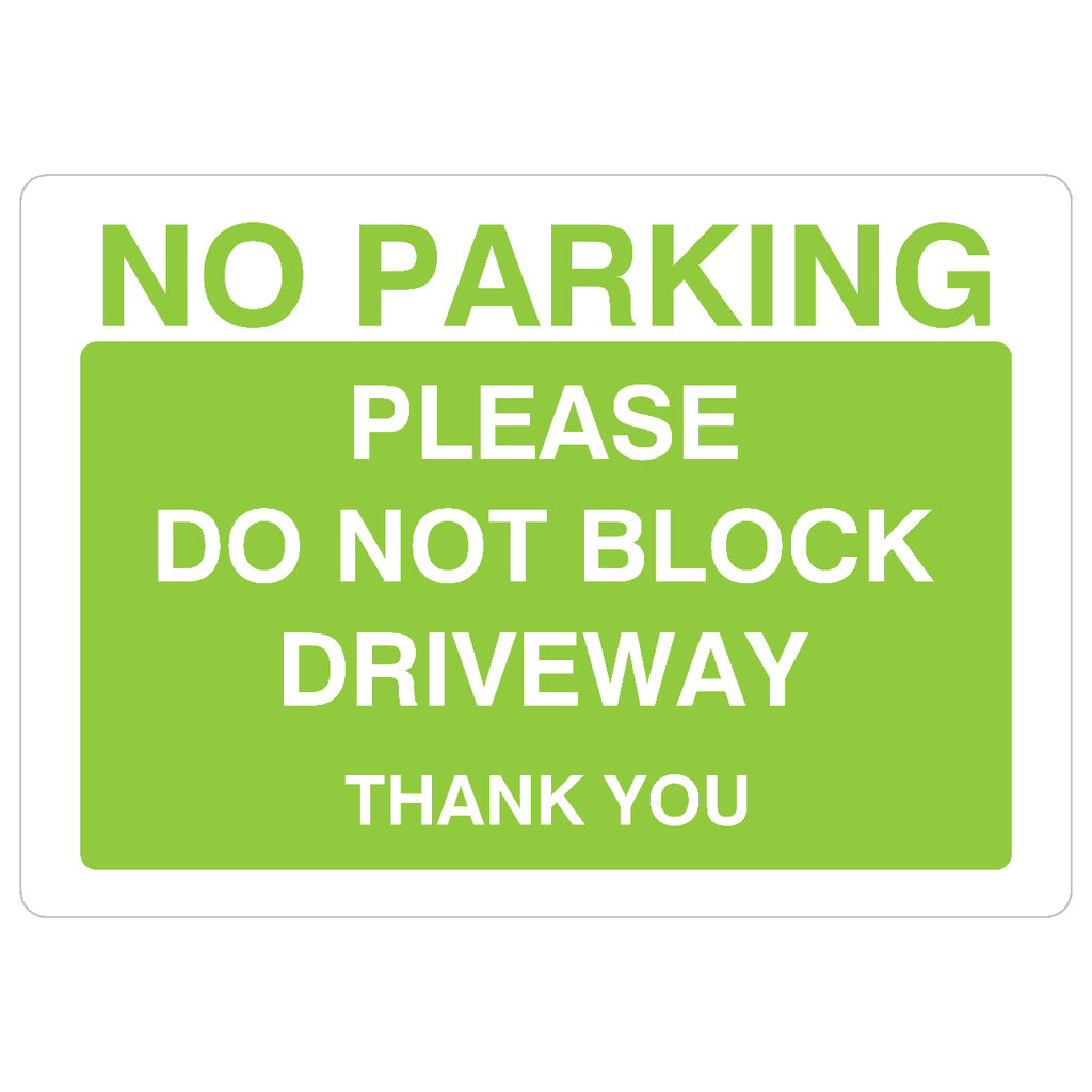 No Parking Please Do Not Block Driveway Sign Bright Green - The Sign Shed