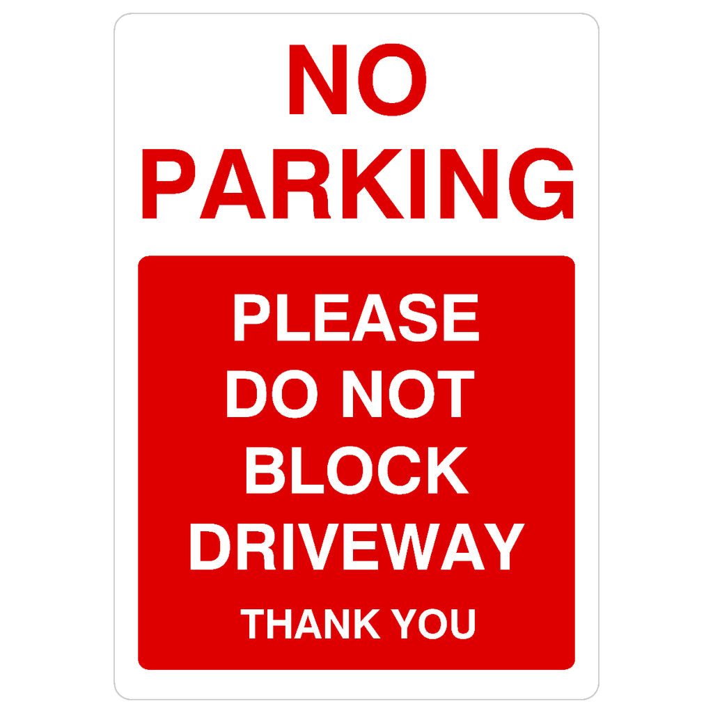 No Parking Please Not Block Driveway Portrait Sign - The Sign Shed