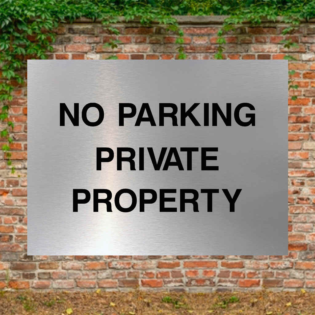 No Parking Private Property Sign in Brushed Silver - The Sign Shed