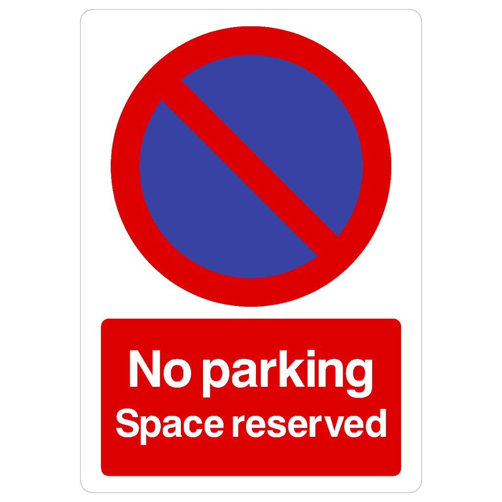 No Parking Space Reserved At Any Time Sign Portrait - The Sign Shed