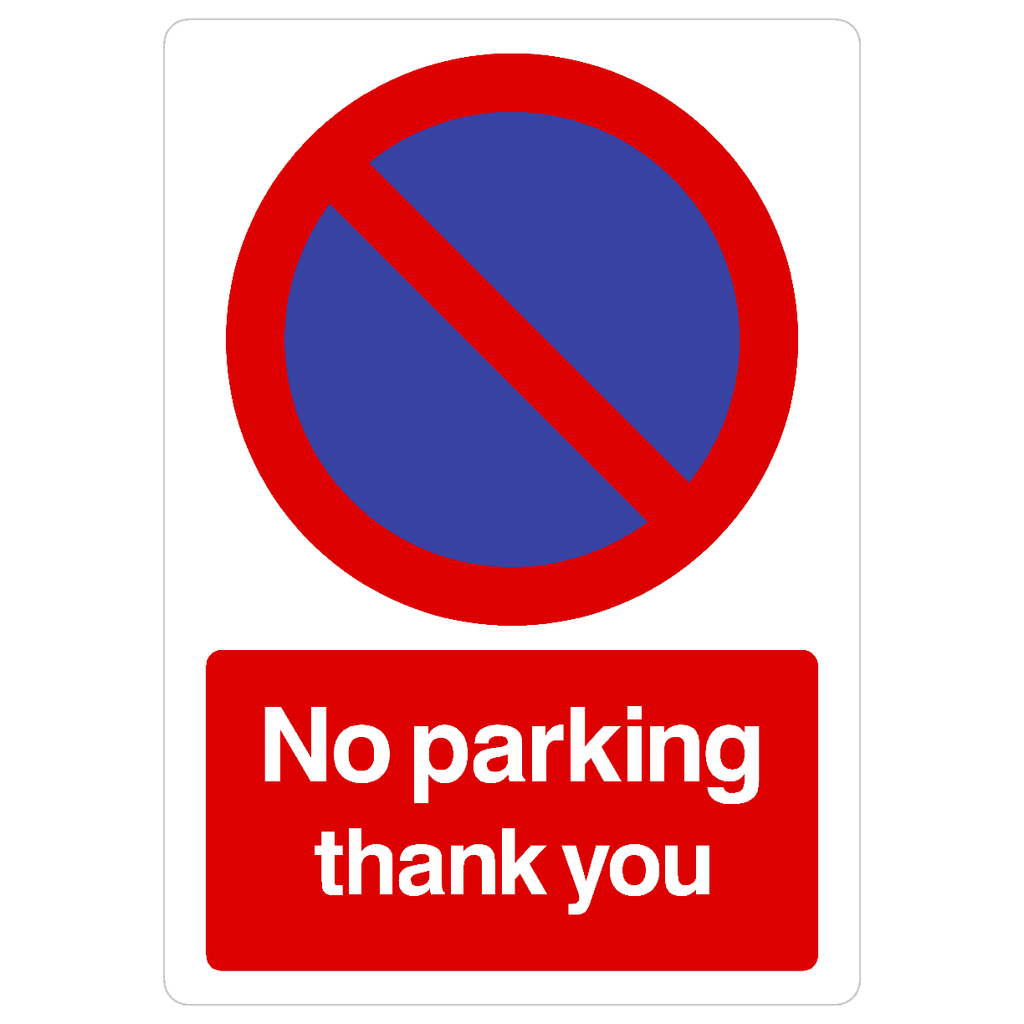 No Parking Thank You At Any Time Sign Portrait - The Sign Shed