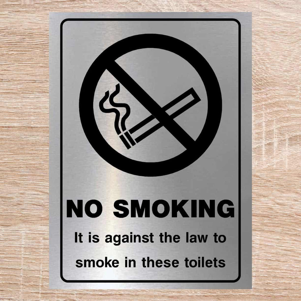 No Smoking Against The Law Toilets Sign Silver - The Sign Shed