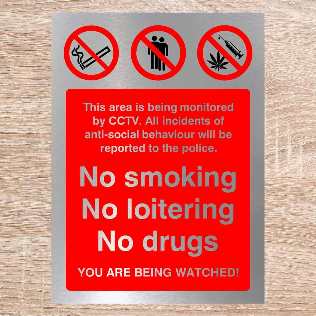 No Smoking No Loitering No Drugs Sign in Brushed Silver - The Sign Shed