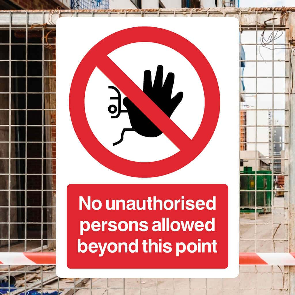 No Unauthorised Persons Allowed Beyond Sign - The Sign Shed