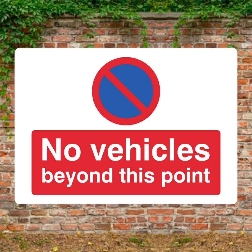 No Vehicles Beyond This Point At Any Time Sign Landscape - The Sign Shed