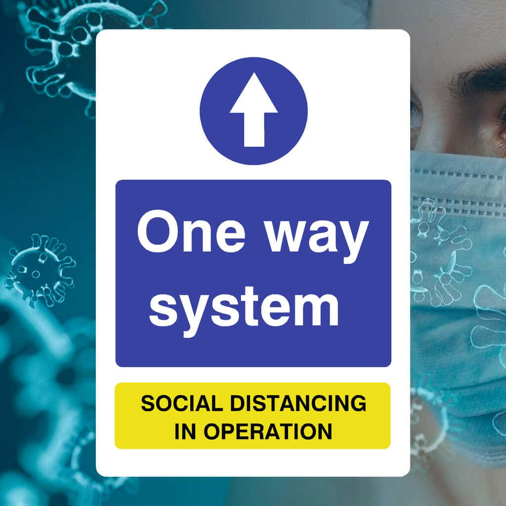 One Way System Social Distancing In Operation Sign - The Sign Shed