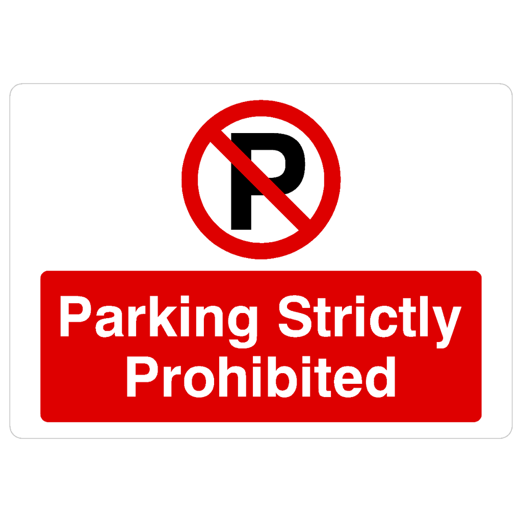 Parking Strictly Prohibited P Sign Landscape - The Sign Shed