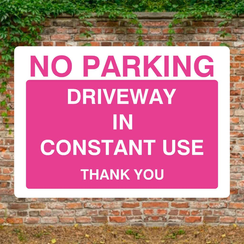 Pink No Parking Driveway In Constant Use Sign - The Sign Shed