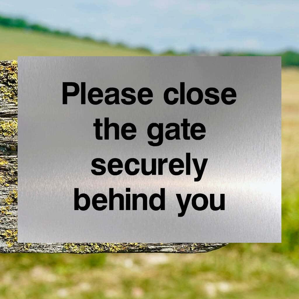 Please Close The Gate Behind You Sign in Brushed Silver - The Sign Shed