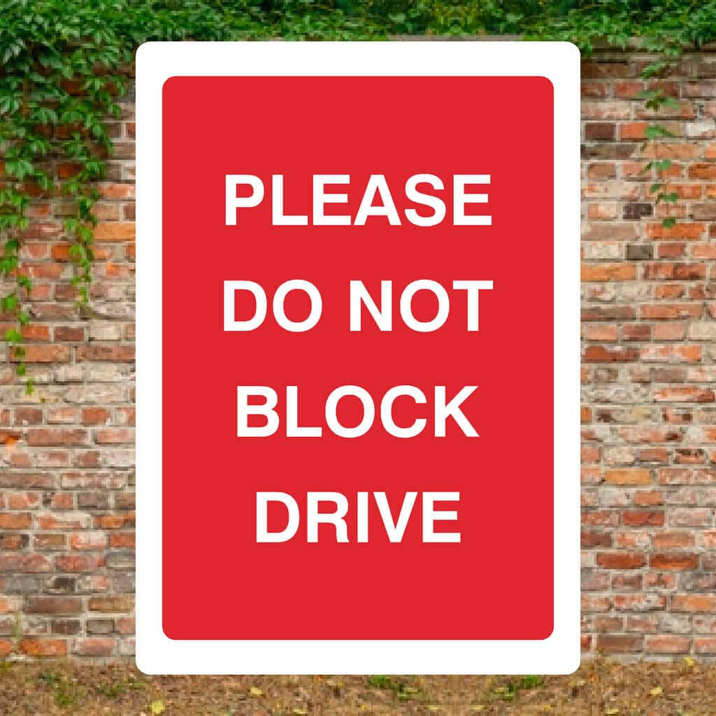 Please Do Not Block Drive Sign - The Sign Shed