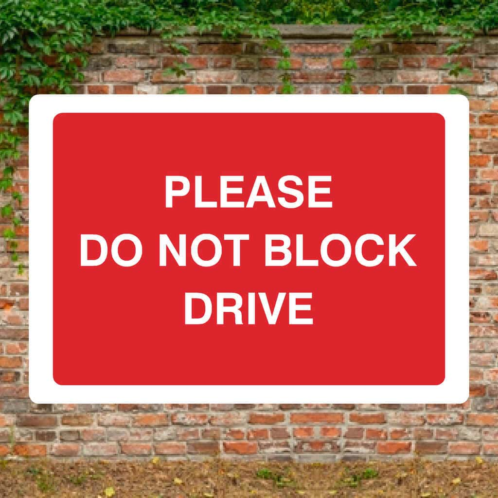 Please Do Not Block Drive Sign - The Sign Shed