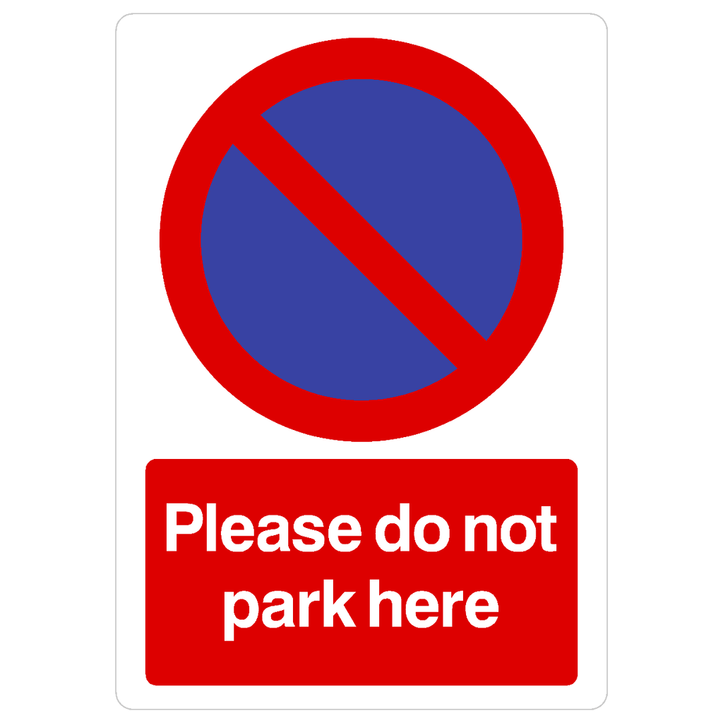 Please Do Not Park Here At Any Time Sign Portrait - The Sign Shed