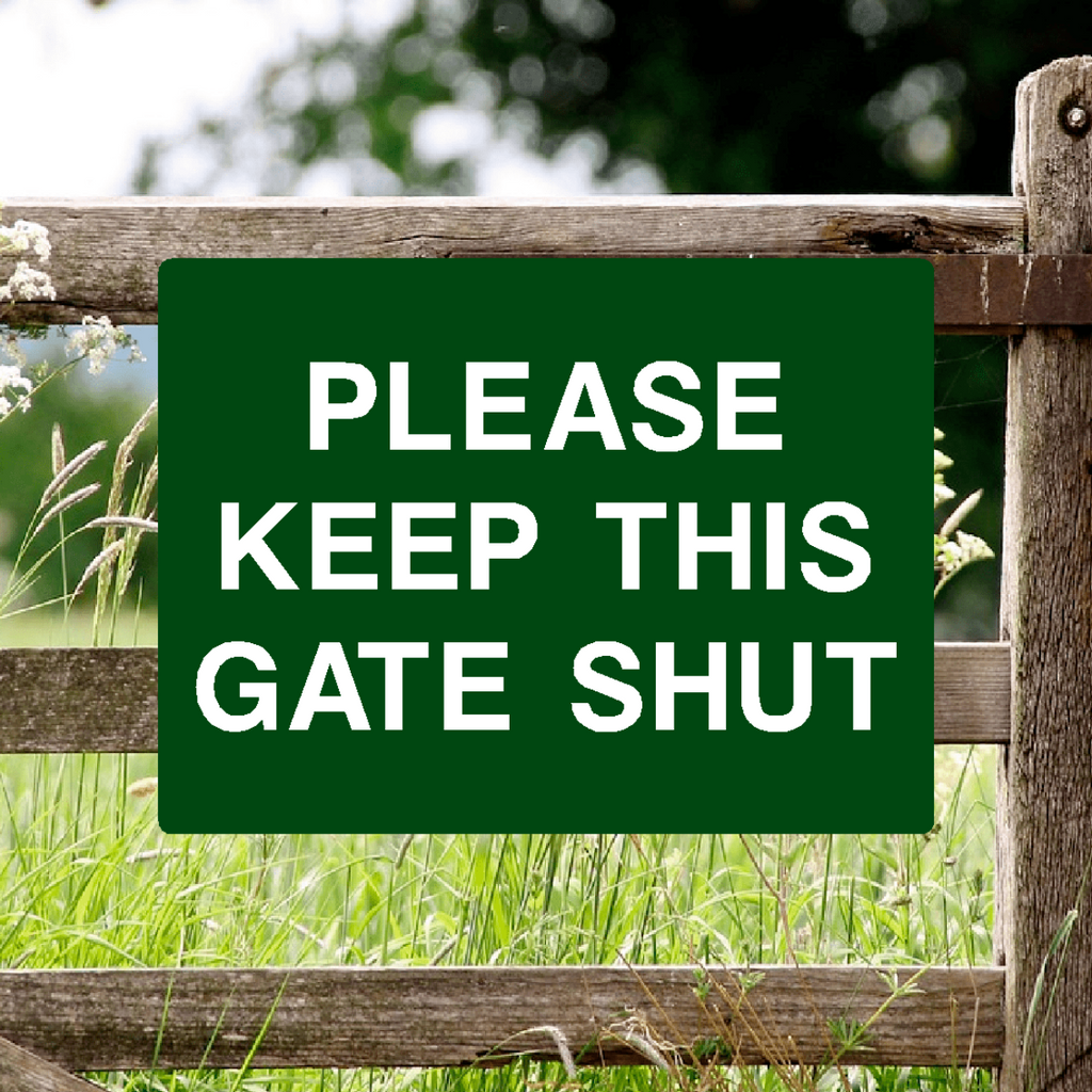 Please Keep This Gate Shut Sign Green 