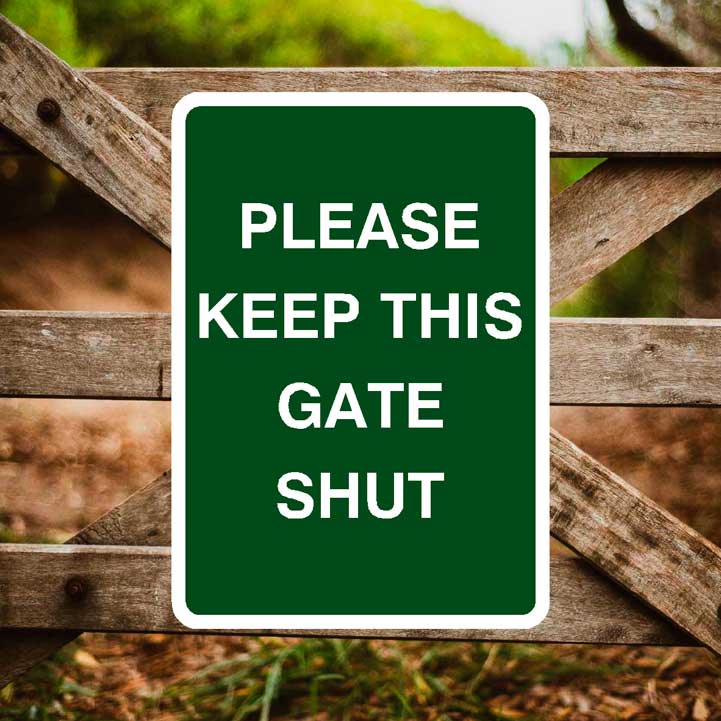 Please Keep This Gate Shut Portrait - The Sign Shed