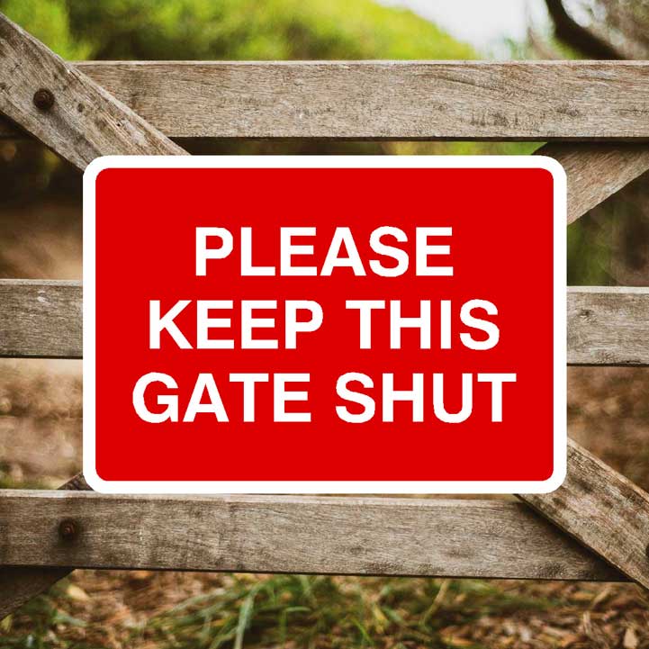 Please Keep This Gate Shut Sign - The Sign Shed