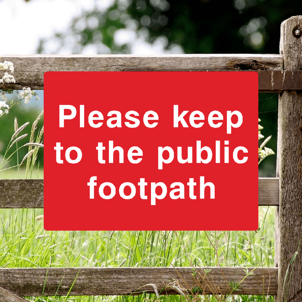 Please Keep To Public Footpath Red