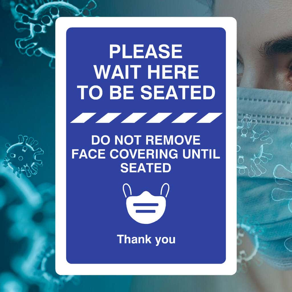 Please Wait To Be Seated Face Covering Sign - The Sign Shed