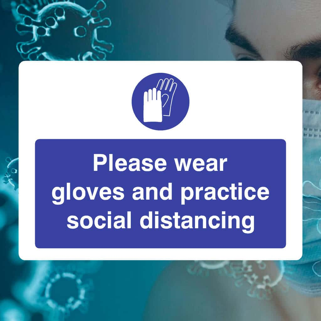 Please Wear Gloves And Practise Social Distancing Sign - The Sign Shed