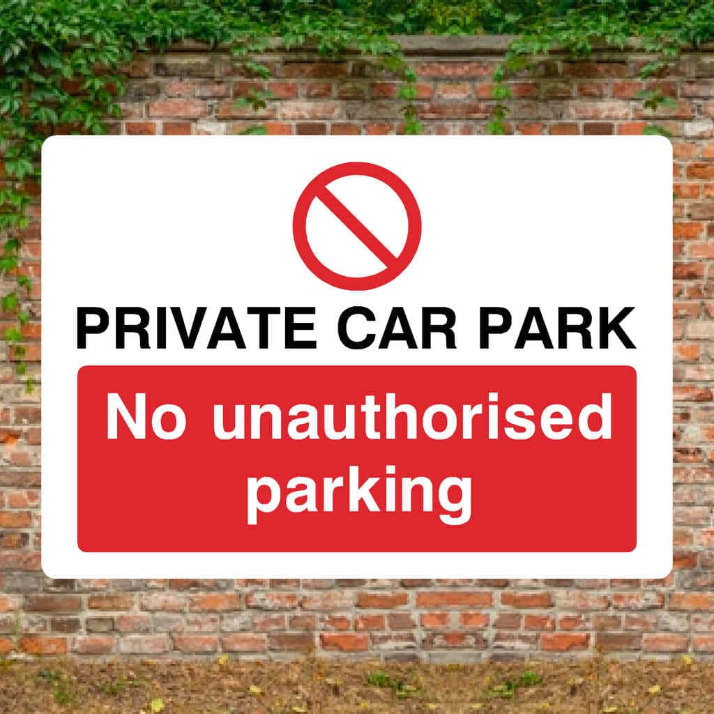 Private Car Park No Unauthorised Parking Sign - The Sign Shed