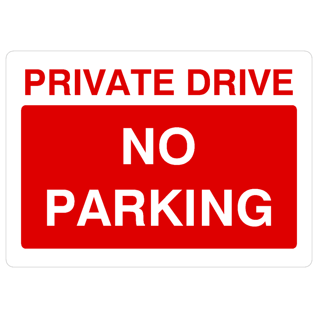 Private Drive No Parking Sign - The Sign Shed