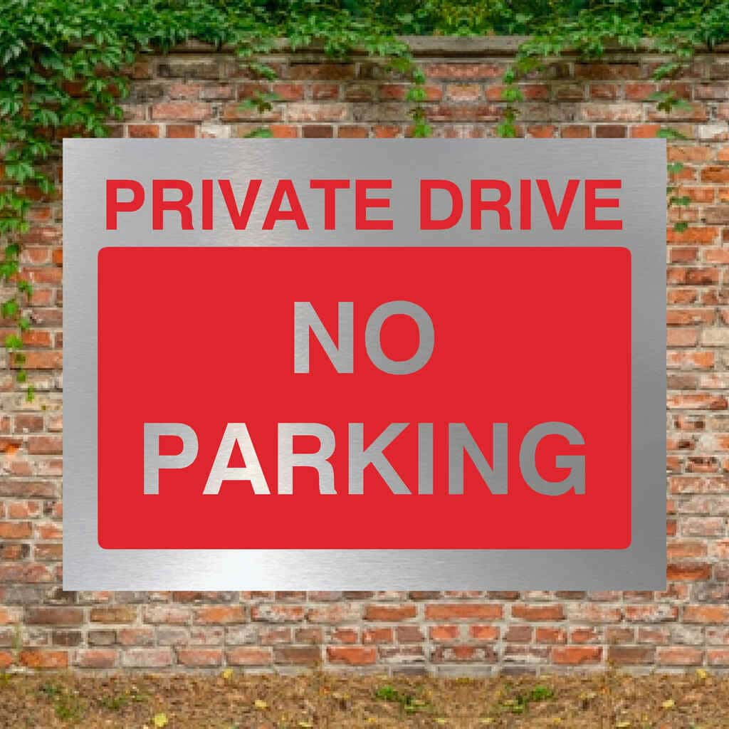 Private Drive No Parking Sign in Brushed Silver - The Sign Shed