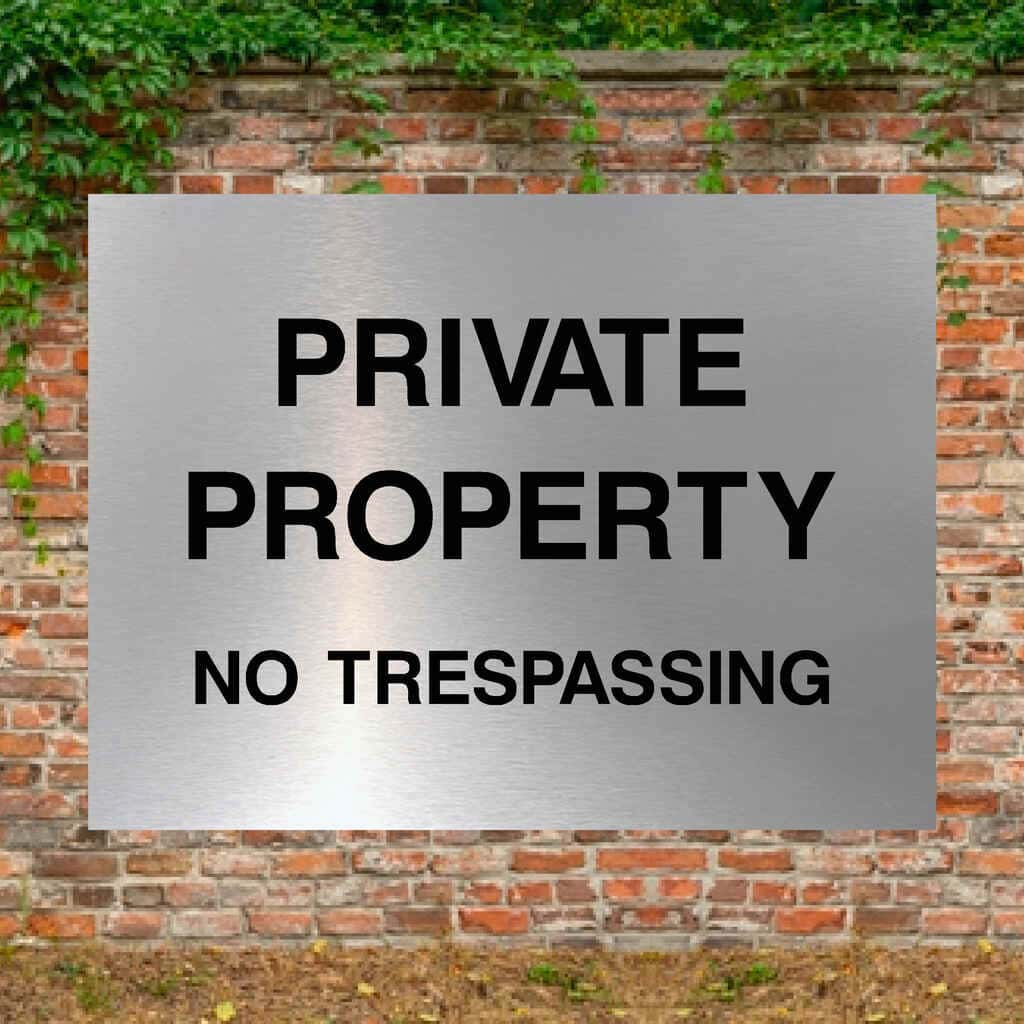 Private Property No Trespassing Sign in Brushed Silver - The Sign Shed