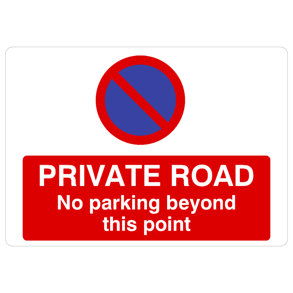 Private Road No Parking Beyond This Point At Any Time Landscape - The Sign Shed