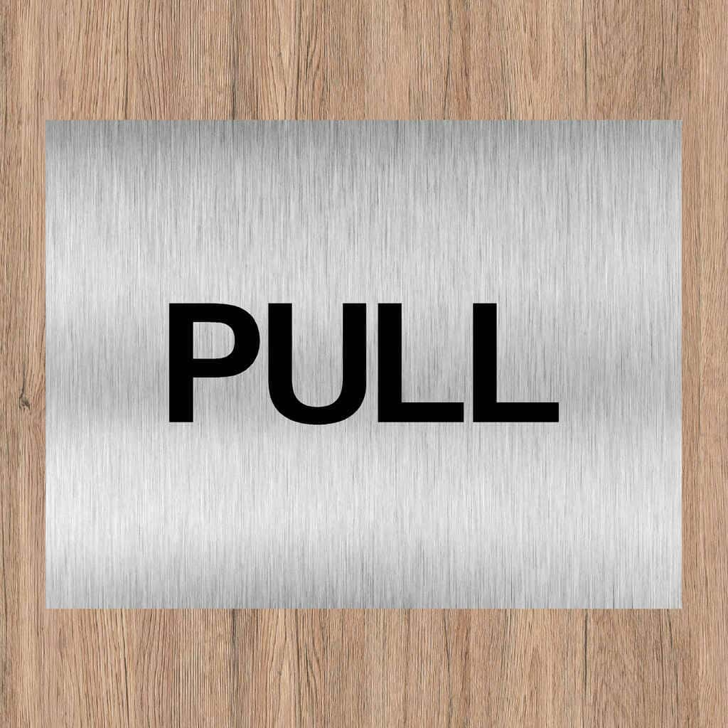 Pull Brushed Silver Door Sign - The Sign Shed