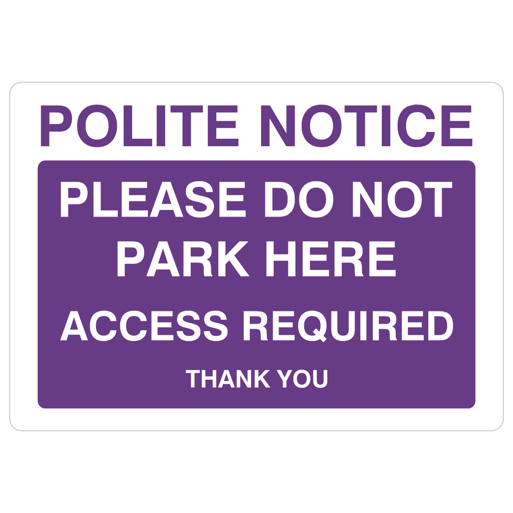 Purple Do Not Park Here Access Required Sign - The Sign Shed