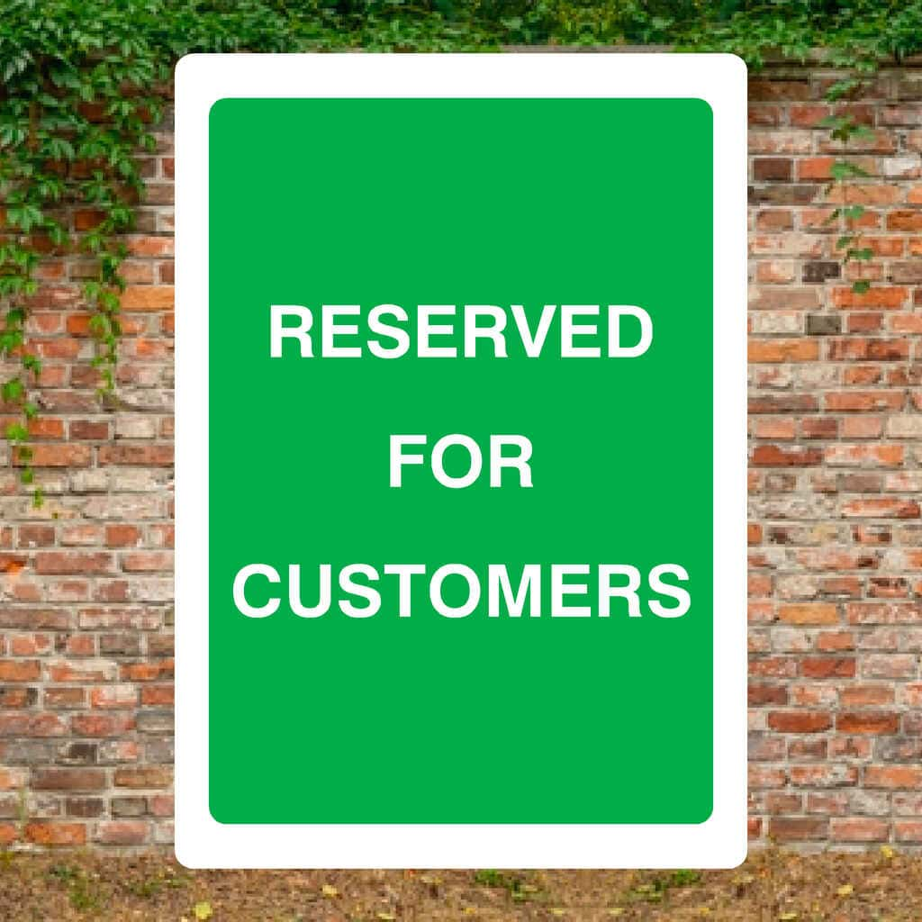 Reserved For Customers Sign - The Sign Shed