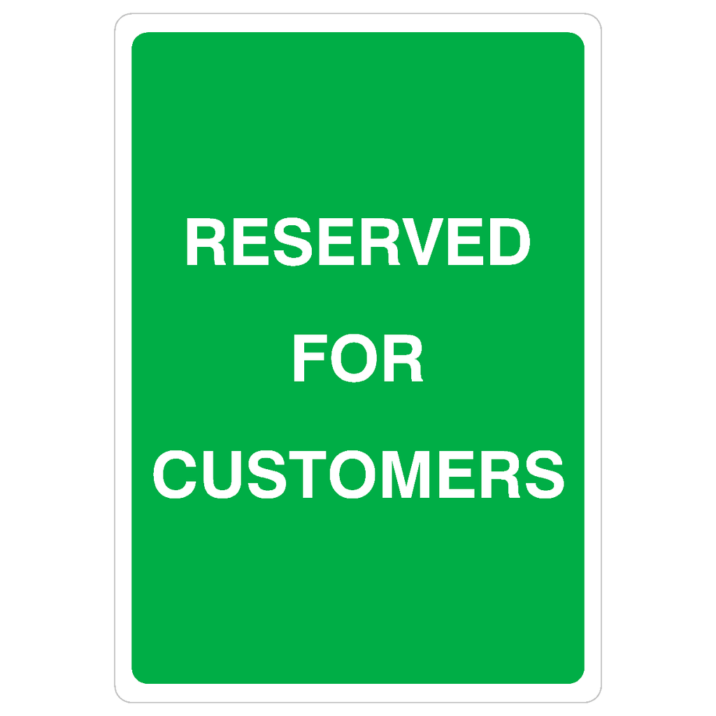 Reserved For Customers Sign - The Sign Shed