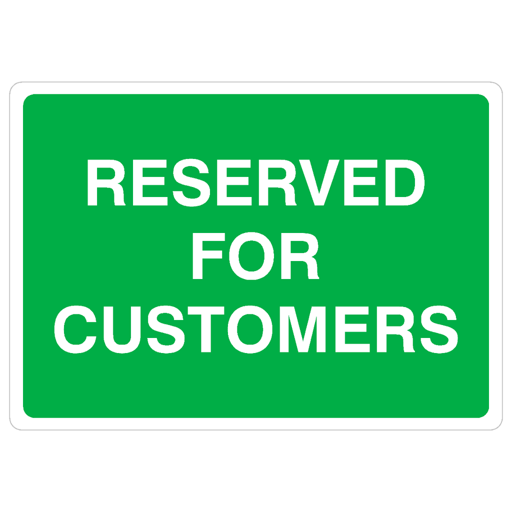 Reserved For Customers Sign - The Sign Shed