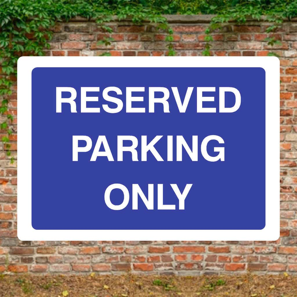 Reserved Parking Only Sign - The Sign Shed