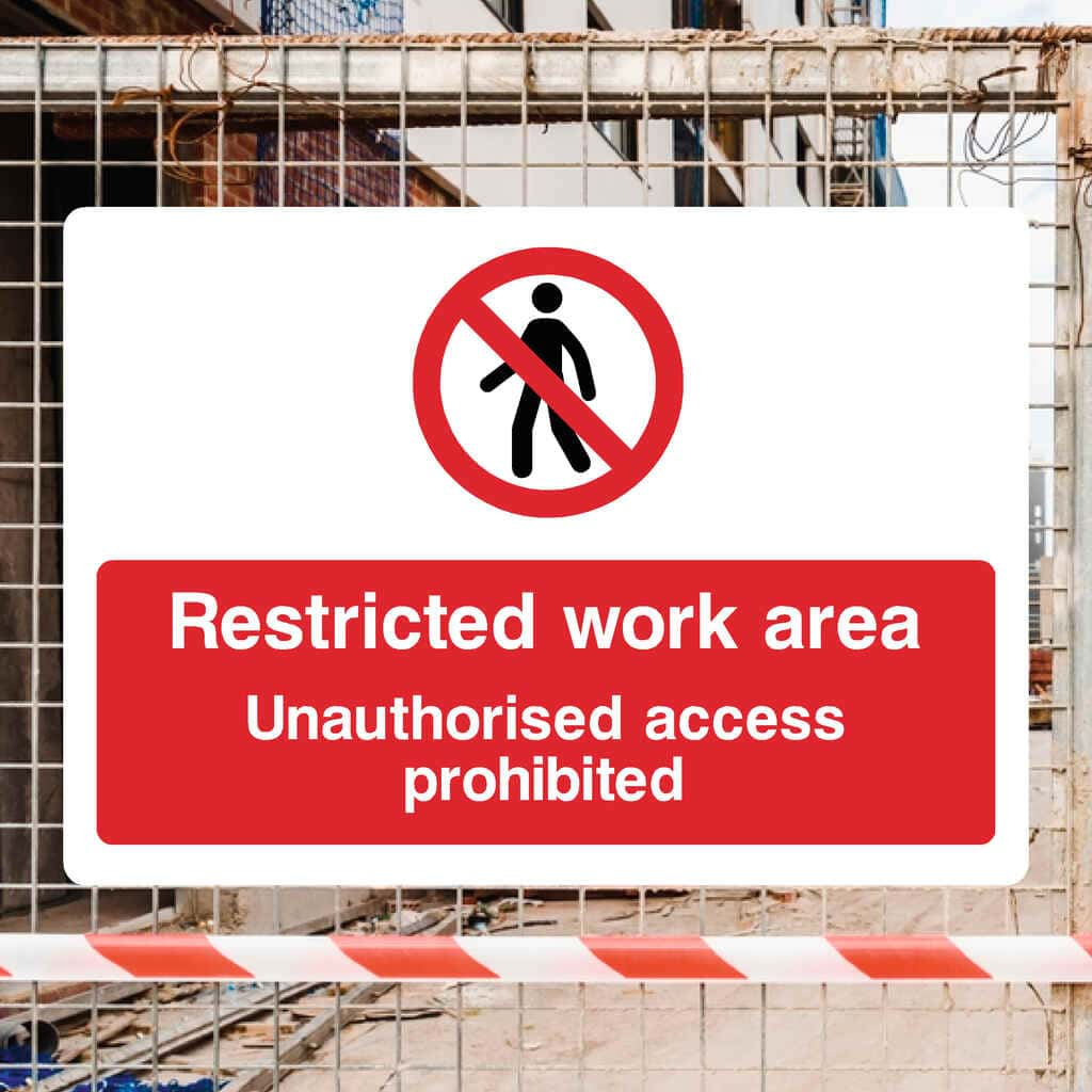 Restricted Work Area Unauthorised Access Sign - The Sign Shed