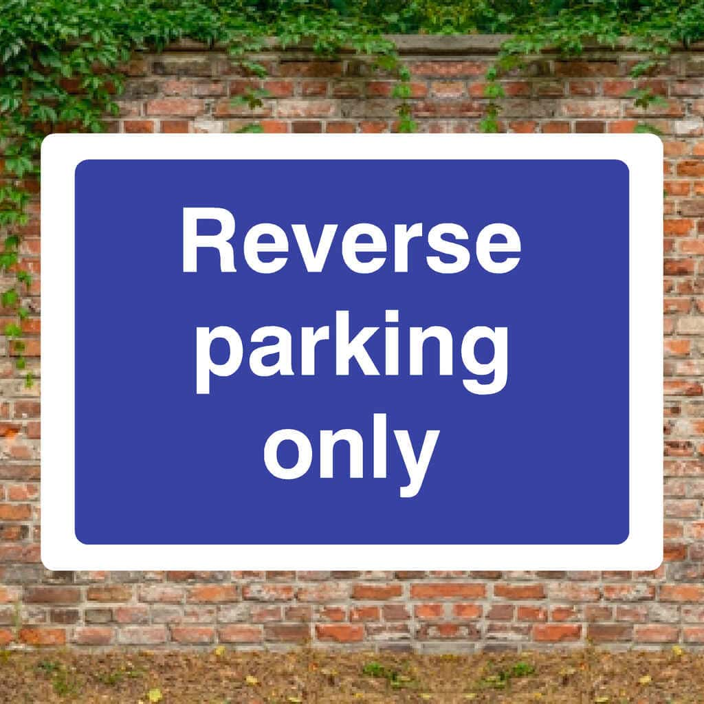 Reverse Parking Only Sign - The Sign Shed