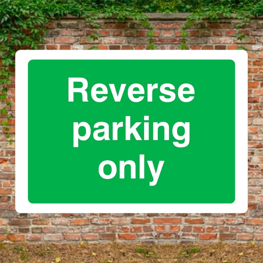 Reverse Parking Only Sign - The Sign Shed