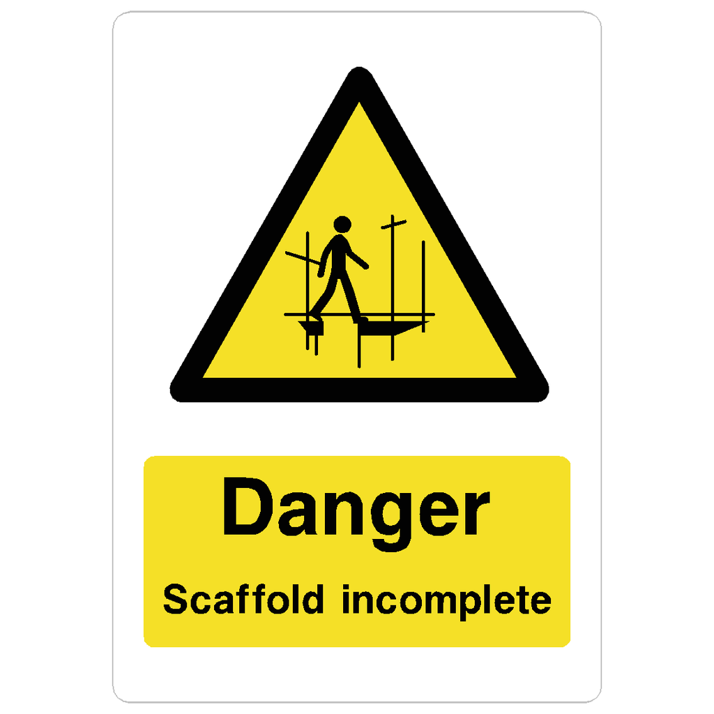 Scaffolding Incomplete Sign - The Sign Shed