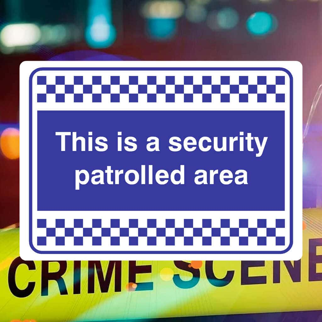 Security Patrolled Area Sign - The Sign Shed