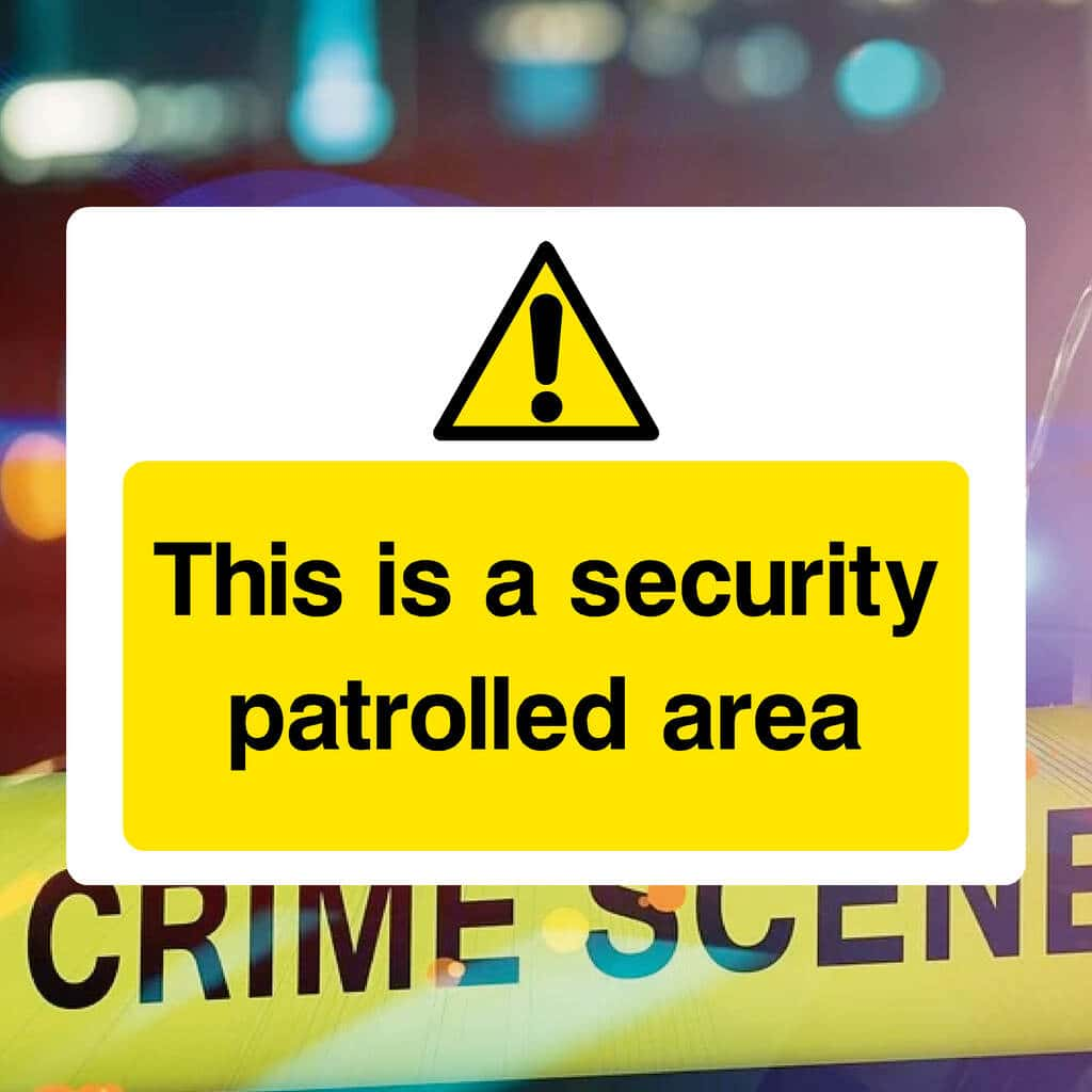 Security Patrolled Area Sign - The Sign Shed