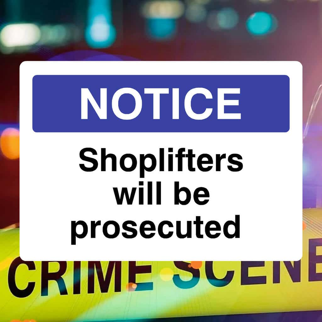 Shoplifters Will Be Prosecuted Sign - The Sign Shed